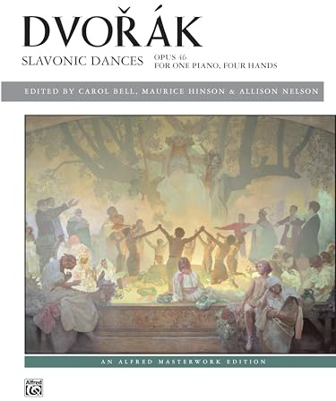 Dvorák -- Slavonic Dances, Op. 46 (Alfred Masterwork Edition): For One Piano, Four Hands