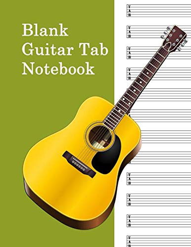 Blank Guitar Tab Notebook: 6 string guitar TAB paper sheets, size 8.5 x 11 perfect to write your music (Classic Guitar Green)