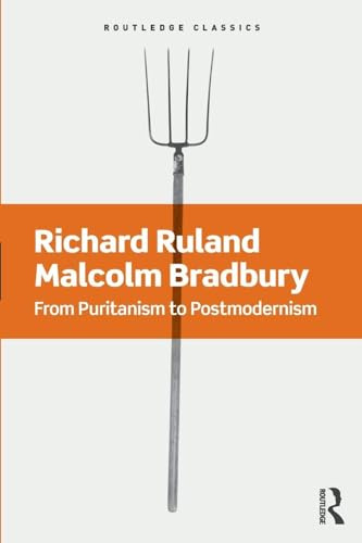 From Puritanism to Postmodernism: A History of American Literature (Routledge Classics)
