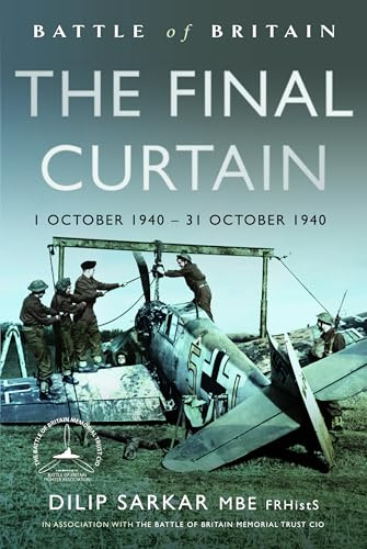 Battle of Britain The Final Curtain: 1 October 1940 – 31 October 1940