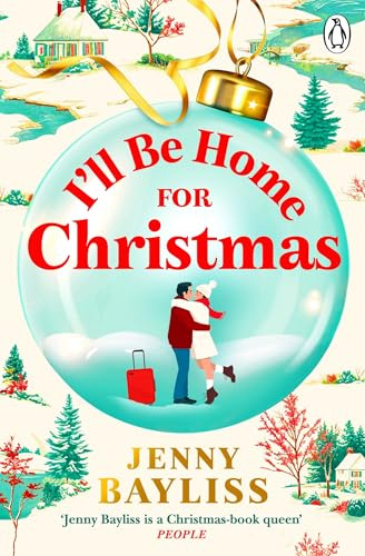 I'll Be Home for Christmas: The new cosy, second chance Christmas romance from the bestselling author of THE TWELVE DATES OF CHRISTMAS