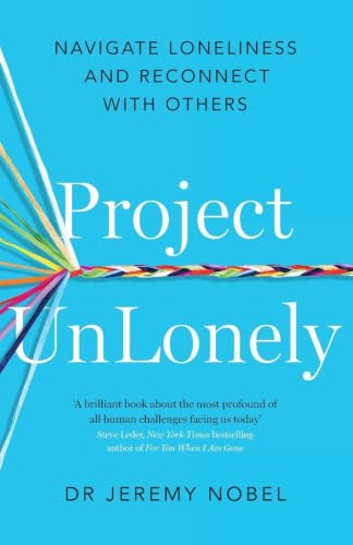 Project UnLonely: Navigate Loneliness and Reconnect with Others