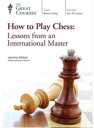 How to Play Chess: Lessons from an International Master (Great Courses) (Teaching Co.) DVD Course No. 9411