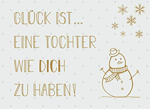 Glück ist… eine Tochter wie dich zu haben: Adventskalender – Gutscheinbuch mit 24 Gutscheinen zum selbst ausfüllen, Geschenk für die Tochter zum Advent