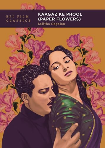 Kaagaz Ke Phool (Paper Flowers) (BFI Film Classics)