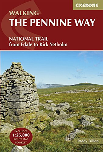 The Pennine Way: National Trail From Edale to Kirk Yetholm (Includes separate OS 1:25K map booklet) (Cicerone Walking Guides)