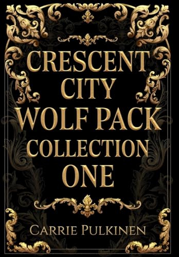 Crescent City Wolf Pack Collection One: Books 1 - 3 (Crescent City Wolf Pack Collections, Band 1)