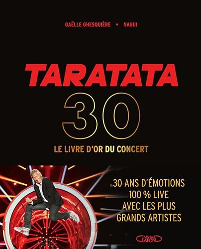 Taratata 30 - Le livre d'or du concert