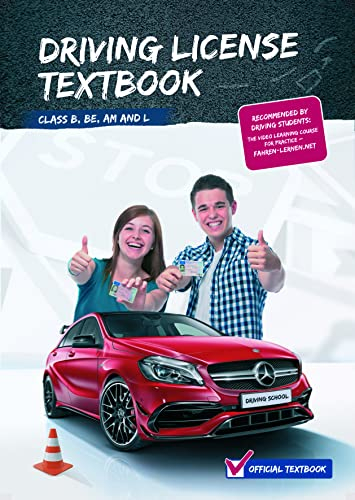Driving License Textbook Class B, BE, Am and L: (for the german driving license)