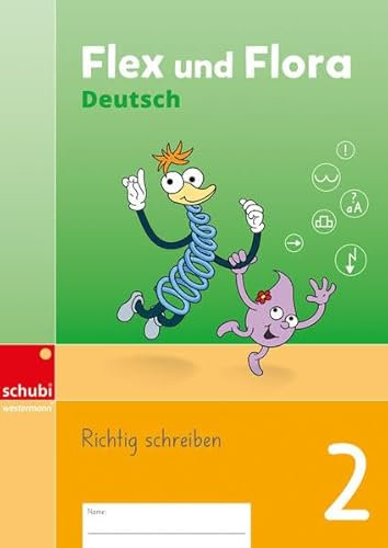 Flex und Flora Deutsch: Heft Richtig schreiben 2 – Deutschschweizer Basisschrift (Flex und Flora Deutsch - Ausgabe Schweiz: 2. Schuljahr)