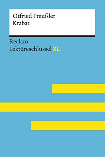 Krabat von Otfried Preußler: Lektüreschlüssel mit Inhaltsangabe, Interpretationen, Prüfungsaufgaben mit Lösungen, Lernglossar – Scholz, Eva-Maria; ... Otfried – 15506 (Reclam Lektüreschlüssel XL)