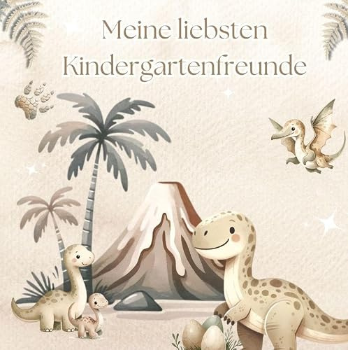 Meine liebsten Kindergartenfreunde - Dinosaurier: Ein Ausfüllbuch für Kinder ab 3 Jahren