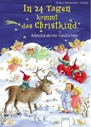 In 24 Tagen kommt das Christkind: Adventskalender-Geschichten