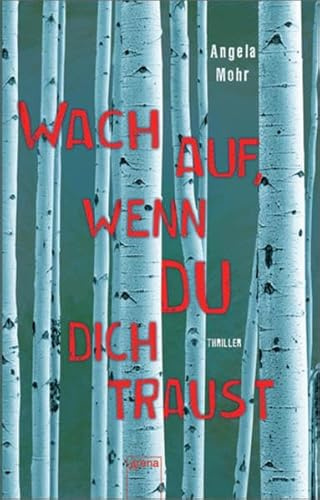 Wach auf, wenn du dich traust: Thriller. Originalausgabe