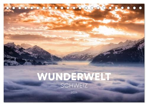 Wunderwelt Schweiz (Tischkalender 2026 DIN A5 quer), CALVENDO Monatskalender: Landschaftsfotokalender mit den schönsten und beeindruckendsten Wunderlandschaften der Schweiz. (CALVENDO Natur)