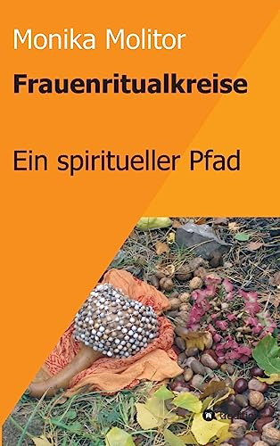 Frauenritualkreise: Ein spiritueller Pfad