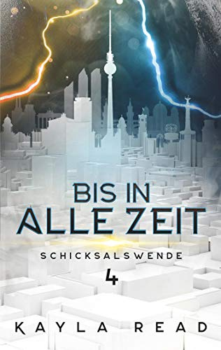 Bis in alle Zeit: Schicksalswende