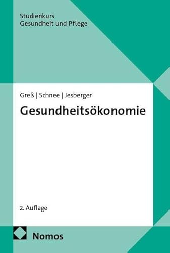 Gesundheitsökonomie (Studienkurs Gesundheit und Pflege)