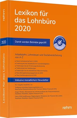 Lexikon für das Lohnbüro 2020: Arbeitslohn, Lohnsteuer und Sozialversicherung von A-Z