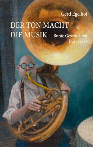Der Ton macht die Musik: Bunte Geschichten
