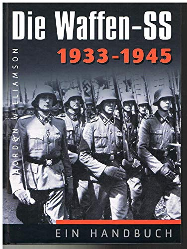 Die Waffen-SS: Ein Handbuch - 1933-1945