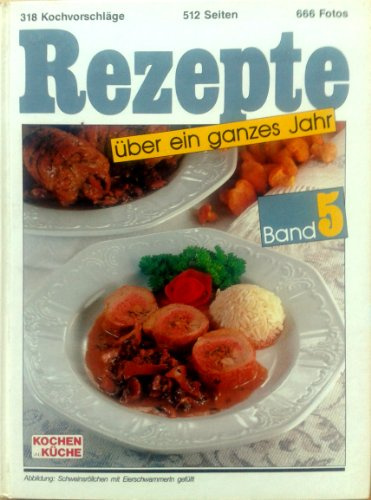 Rezepte über ein ganzes Jahr Band 5
