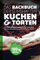 Das Backbuch der sündhaften Kuchen & Torten - Die Profi-Geheimrezepte aus dem legendären Berliner café sellberg zum Backen für zu Hause