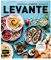 Levante – Gemeinsam orientalisch genießen: 100 Rezepte für opulente Mezze-Buffets