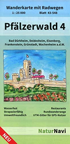 Pfälzerwald 4: Wanderkarte mit Radwegen, Blatt 43-548, 1 : 25 000, Bad Dürkheim, Deidesheim, Eisenberg, Frankenstein, Grünstadt, Wachenheim a.d.W. (NaturNavi Wanderkarte mit Radwegen 1:25 000)