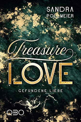 Treasure Love: Gefundene Liebe (Treasure Hunt, Band 3)