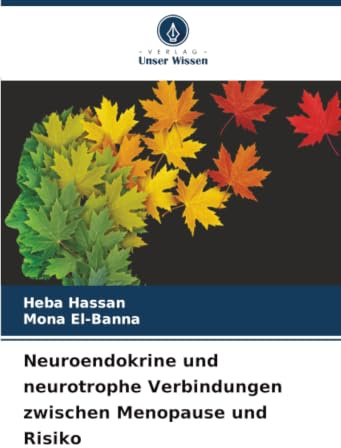 Neuroendokrine und neurotrophe Verbindungen zwischen Menopause und Risiko: DE