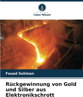 Rückgewinnung von Gold und Silber aus Elektronikschrott: DE