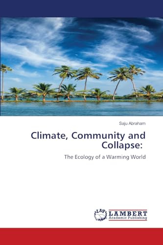 Climate, Community and Collapse:: The Ecology of a Warming World