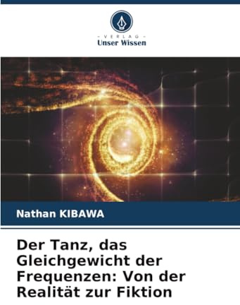 Der Tanz, das Gleichgewicht der Frequenzen: Von der Realität zur Fiktion