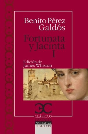 Fortunata y Jacinta I (Clásicos Castalia. C/C., Band 305)