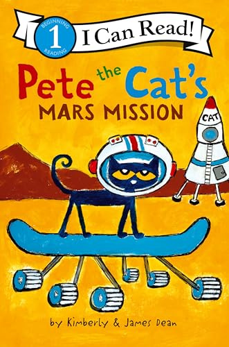Pete the Cat's Mars Mission: A Heartwarming Story for Kids (Ages 4-8) About Helping a Friend (I Can Read Level 1)