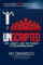 UNSCRIPTED: Life, Liberty, and the Pursuit of Entrepreneurship