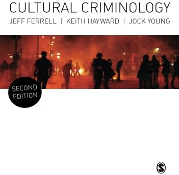 Cultural Criminology: An Invitation