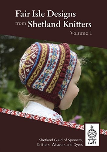 Fair Isle Designs from Shetland Knitters 2018: 1