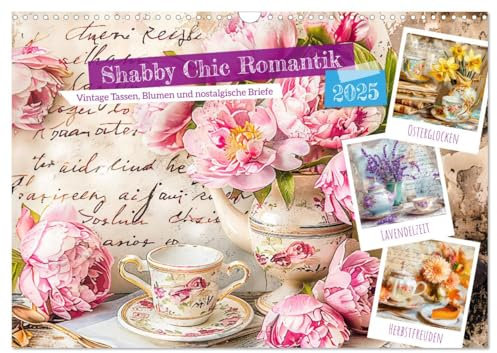 Shabby Chic Romantik - Vintage Tassen, Blumen und nostalgische Briefe (Wandkalender 2025 DIN A3 quer), CALVENDO Monatskalender: Charmanter ... romantischen Teemomenten (CALVENDO Lifestyle)