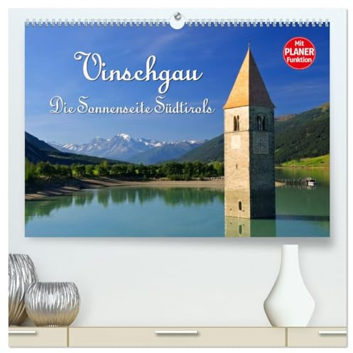 Vinschgau - Die Sonnenseite Südtirols (hochwertiger Premium Wandkalender 2026 DIN A2 quer), Kunstdruck in Hochglanz: Impressionen aus dem oberen Etschtal (CALVENDO Orte)
