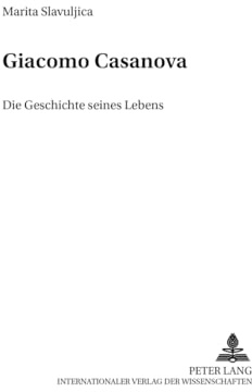 Giacomo Casanova: Die Geschichte seines Lebens (Dialoghi / Dialogues, Band 11)