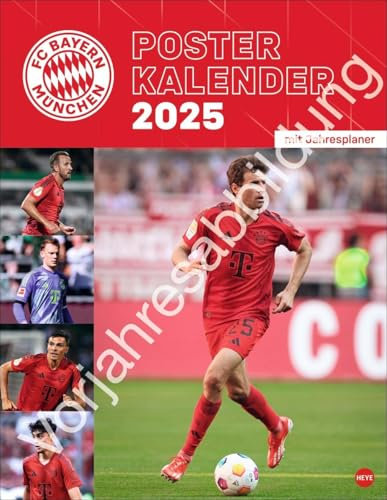 FC Bayern München Posterkalender 2026: Wandkalender mit den besten Spielerfotos des FC Bayern. Toller Kalender für Fußballfans. 34 x 44 cm. (Bundesliga Kalender Heye)