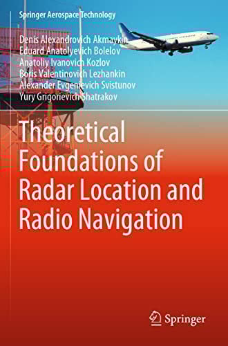 Theoretical Foundations of Radar Location and Radio Navigation (Springer Aerospace Technology)