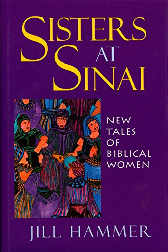 Sisters at Sinai: New Tales of Biblical Women