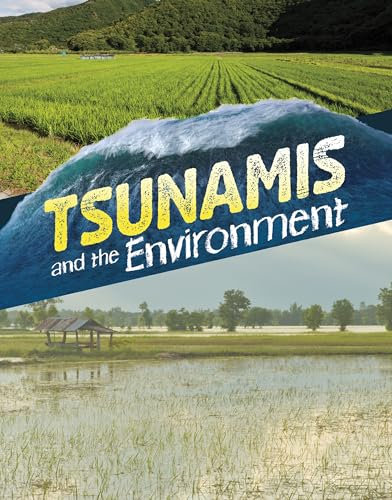 Tsunamis and the Environment (Disasters and the Environment)