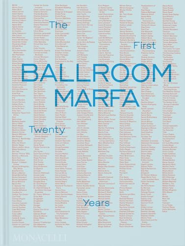 Ballroom Marfa: The First Twenty Years