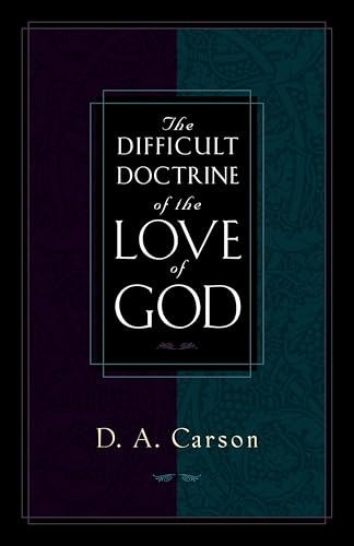 The Difficult Doctrine of the Love of God