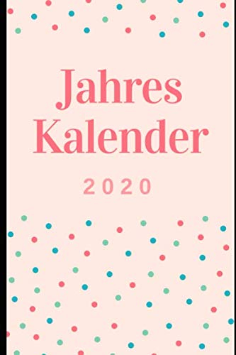 Jahres Kalender 2020: für Frauen, zum verschenken, an Weihnachten oder Geburtstag