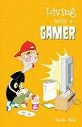 Living With a... Gamer